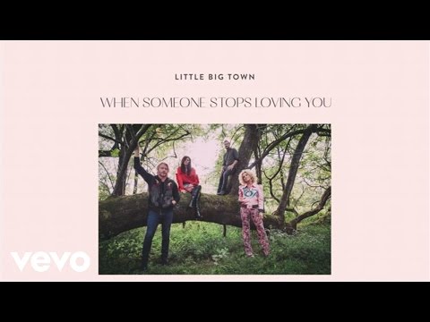 Little Big Town - When Someone Stops Loving You (Audio)