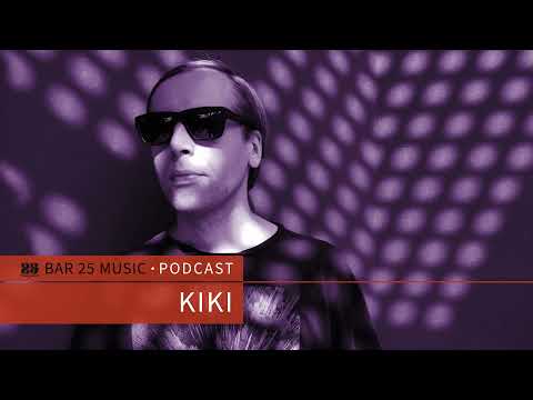 Bar 25 Music Podcast #116 - Kiki
