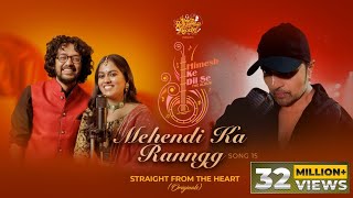 Mehendi Ka Ranngg (Studio Version) Himesh Ke Dil S