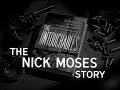 The Nick Moses Story Teaser The Untouchables