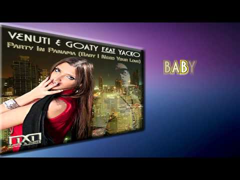 Venuti & Goaty feat. Yacko - Party In Panama (Baby I Need Your Love) LYRICS