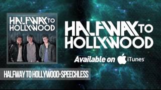 Halfway To Hollywood - Speechless