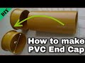 how to make plastic end cap at home with pvc pipe in just free of cost / pvc pipe end cap #tranding