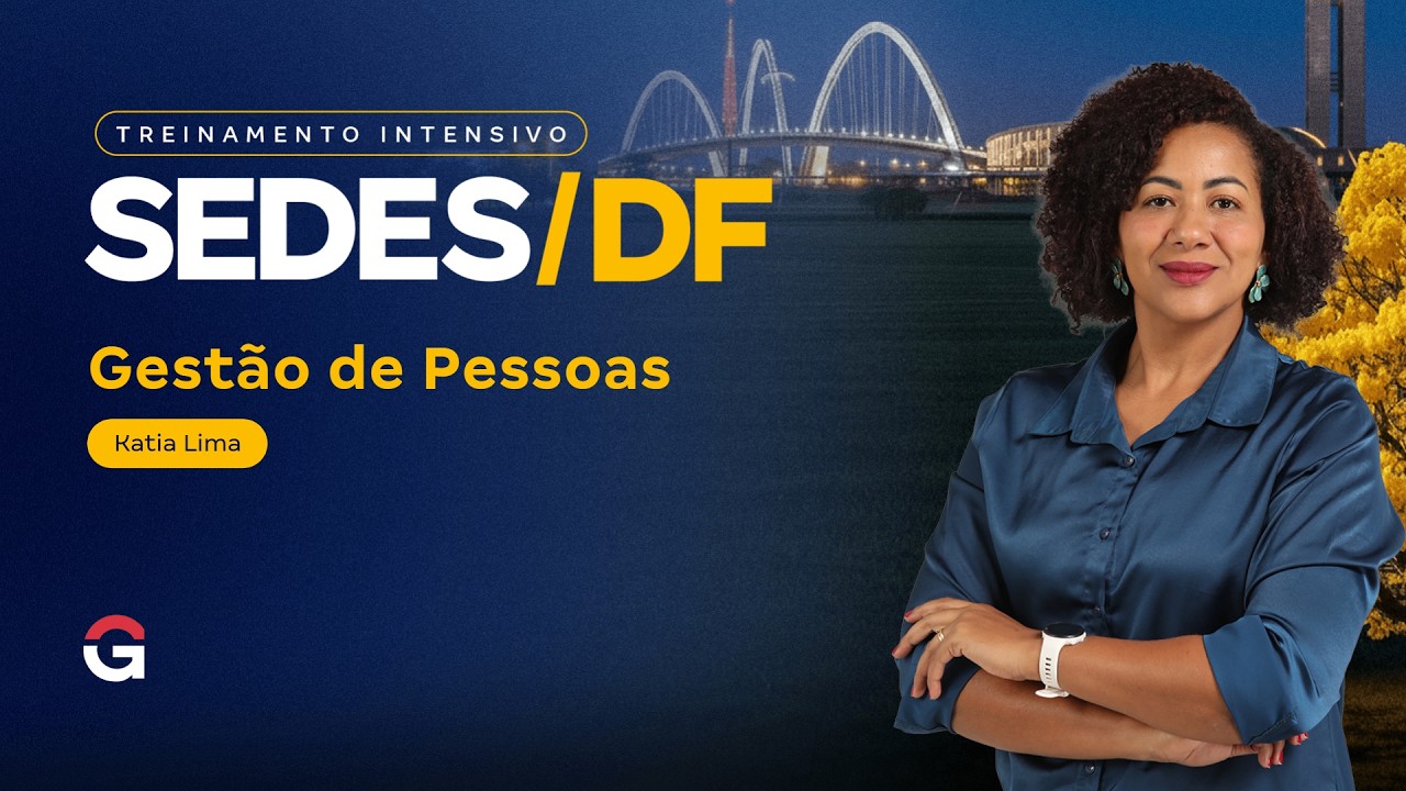 Treinamento Intensivo SEDES DF - Técnico Administrativo | Gestão de Pessoas | com Kátia Lima