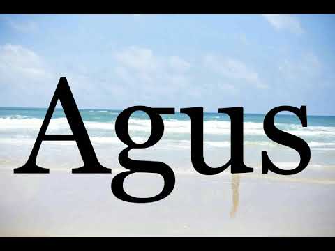 How To Pronounce Agus🌈🌈🌈🌈🌈🌈Pronunciation Of Agus