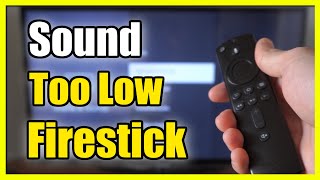 How to Fix Volume Too Low on Firestick 4k Max (Easy Method)