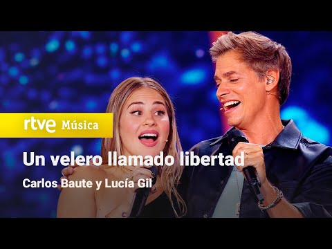 Carlos Baute y Lucía Gil - "Un velero llamado Libertad" | Dúos increíbles 2023