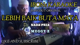 Download lagu LEBIH BAIK BUTA MATA~Meggy Z nada pria karaoke dangdut lawas original @IBONSKARAOKE mp3 Download lagu LEBIH BAIK BUTA MATA~Meggy Z nada pria karaoke dangdut lawas original @IBONSKARAOKE mp3