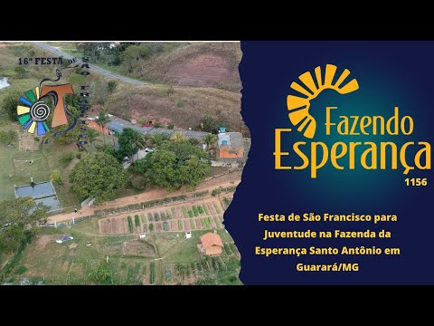 Fazendo Esperança 1156 - Festa de São Francisco para a juventude em Guarará/MG