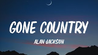 Download lagu Alan Jackson- Gone Country (Lyrics) mp3