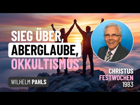Unglaube, Aberglaube und Okkultismus! – Wilhelm Pahls