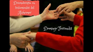 Spain: Dramatherapist Domingo Ferrandis talks about his work with people who suffer from Alzheimer&#