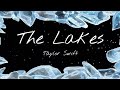 The Lakes-Taylor Swift (lyrics)