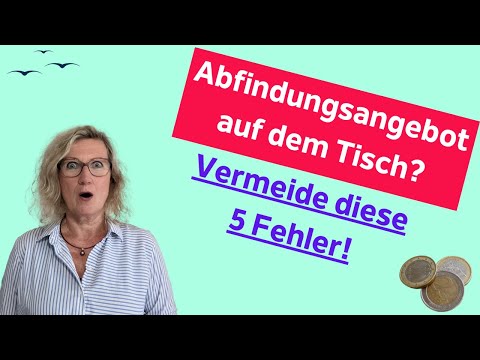5 Fehler im Zusammenhang mit deinem Abfindungsangebot