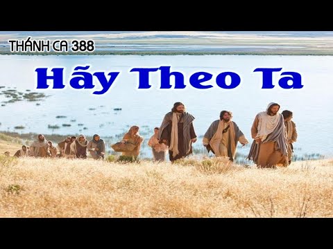 [Thánh Ca 388] Hãy Theo Ta !
