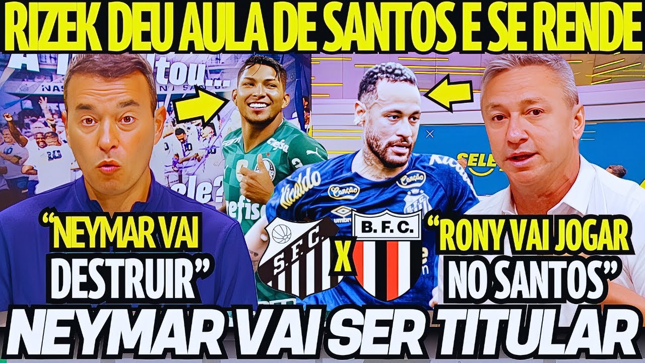 RIZEK DEU AULA DE SANTOS E SE RENDE! NEYMAR TITULAR! RONY PRESTES A ASSINAR! NOTICIAS DO SANTOS HOJE