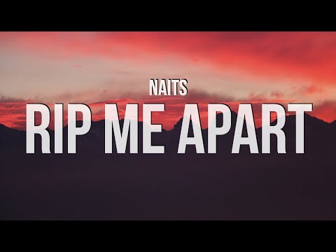 Naits - rip me apart (Lyrics)