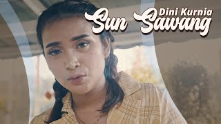 Download lagu Dini Kurnia - Sun Sawang mp3