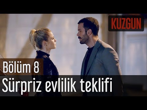 Kuzgun 8. Bölüm - Sürpriz Evlilik Teklifi!
