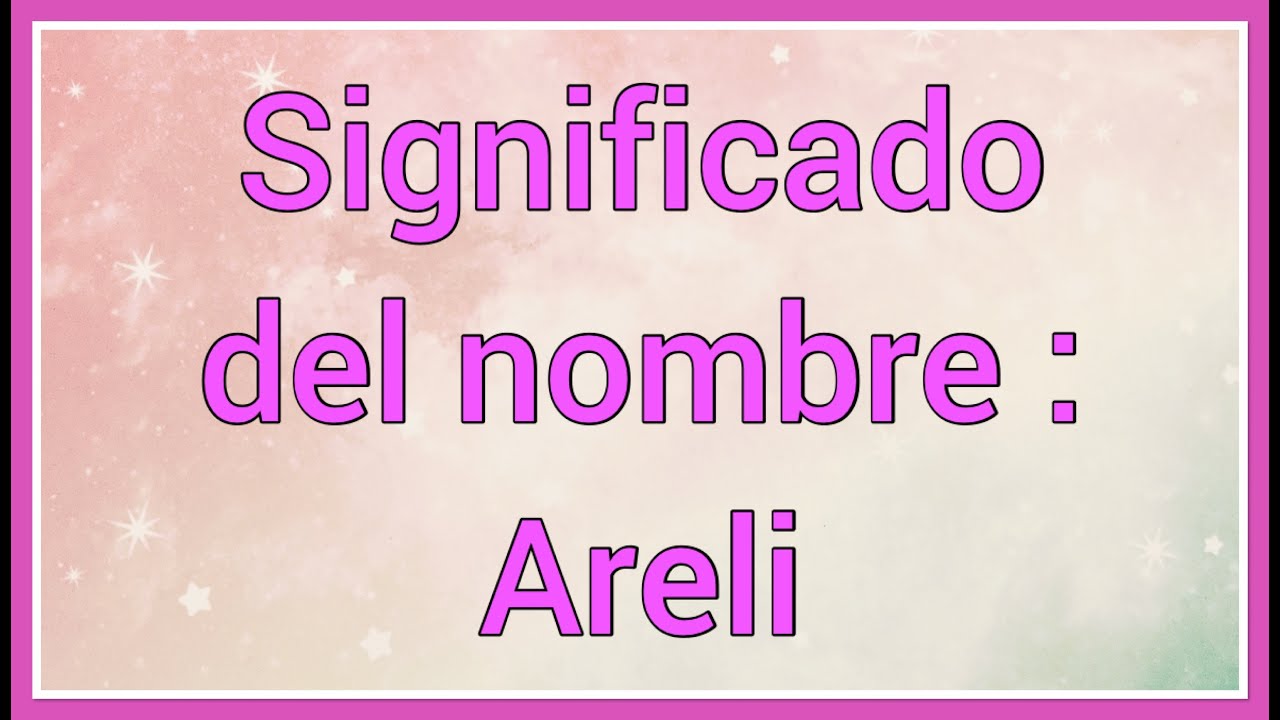Areli : Significado y versículo bíblico