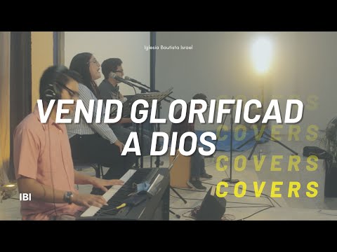 Venid glorificad a Dios | Grupo de alabanza IBI (Cover)