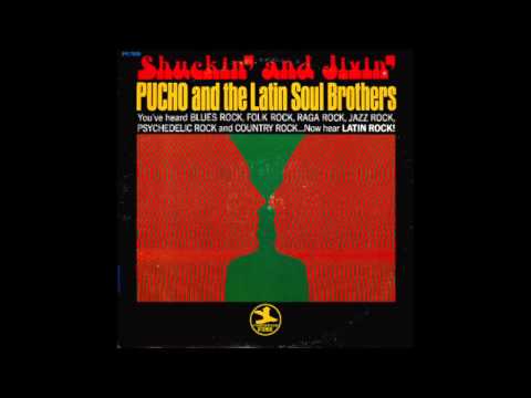 Pucho And The Latin Soul Brothers - Shuckin' And Jivin'