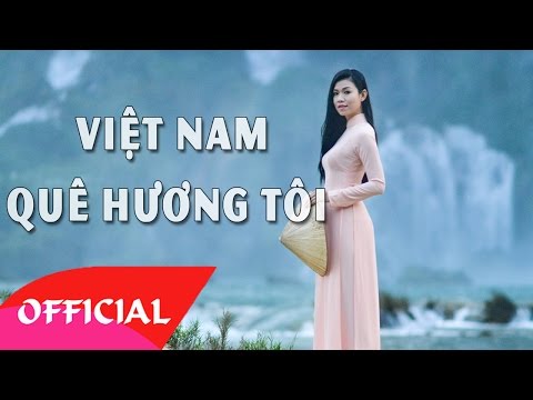 Việt Nam Quê Hương Tôi - LK Nhạc Trữ Tình Quê Hương Hay Nhất Chọn Lọc 2017