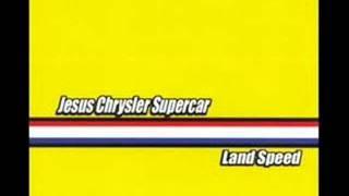 Jesus Chrysler Supercar - Land Speed - 2. Swampfoot