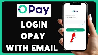 How To Login Opay With Email 2025 | Sign In To Opay Using Email