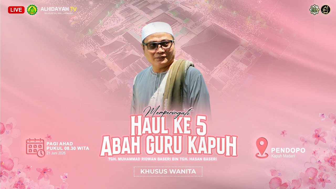 PUNCAK PERINGATAN HAUL KE-5 TGH. MUHAMMAD RIDWAN BASERI