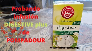Probando infusión DIGESTIVE plus de POMPADOUR 2021