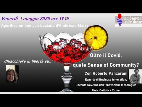 Luciana d’Ambrosio Marri intervista Roberto Panzarani – Oltre il Covid, quale Sense of Community? - 1.5.2020