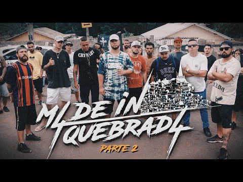 M4DE IN QUEBRAD4 2 - Lukas Loko, Bayanu, Makarraum, Henrique, Mano Flér, IEL, Dsá, MC Kako, Thiagão