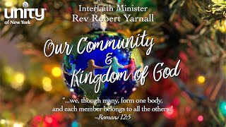 “Our Community & Kingdom of God” Interfaith Minister Rev Robert Yarnall
