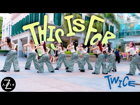 [KPOP IN PUBLIC / ONE TAKE] TWICE "THIS IS FOR" | DANCE COVER | Z-AXIS FROM SINGAPORE