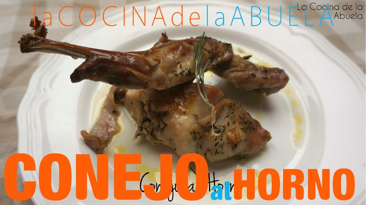 Conejo al horno, asado Receta fácil. La Cocina de la Abuela.