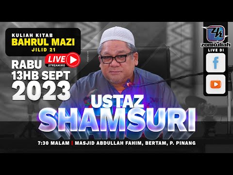 LIVE-130923 : Bahrul Mazi Jilid 21 (Siri 61) -  Ustaz Shamsuri Haji Ahmad