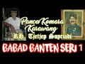BABAD BANTEN SERI I Wayang Golek R H Tjetjep Supriadi Panca Komara