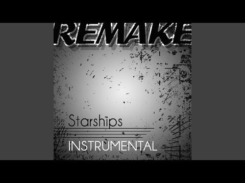 Starships - Instrumental