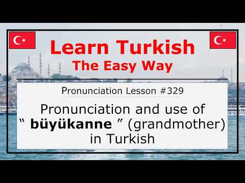 Pronunciation of Büyükanne (Grandmother) in Turkish (Lesson #329)