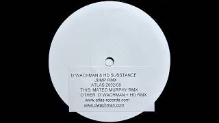 D'Wachman & HD Substance - Jump [Mateo Murphy Remix] (2003)