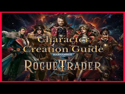 WH40k: Rogue Trader Character Creation Guide 2025
