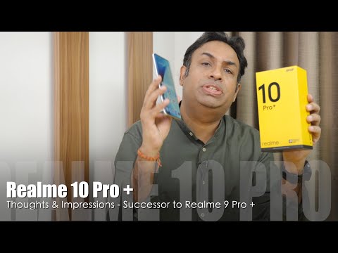 Realme 10 Pro + 5G Hands On Impressions & Opinion