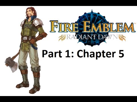 Fire Emblem: Radiant Dawn Playthrough Part 1: Chapter 5