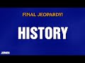 History Final Jeopardy JEOPARDY