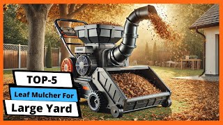 ✅ Best leaf mulcher for large yard: Leaf mulcher for large yard (Buying Guide)