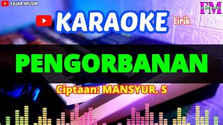 Download lagu PENGORBANAN - KARAOKE DANGDUT ORIGINAL (MANSYUR.S) mp3