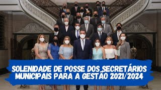 Solenidade de posse dos Secretários Municipais para a gestão 2021/2024