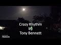 Tony Bennett - Crazy Rhythm