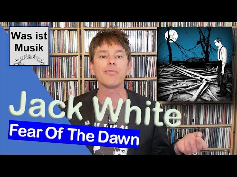 Wild oder nur nervig? Jack White - Fear of The Dawn | Vinyl Review / Kritik | Jack in Ehren erblaut!